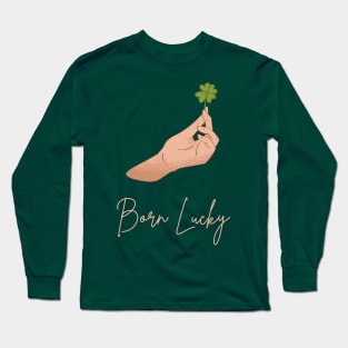 Born Lucky St Patricks Day Shirt Long Sleeve T-Shirt